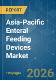 Asia-Pacific Enteral Feeding Devices - Market Share Analysis, Industry Trends & Statistics, Growth Forecasts (2026-2031)- Product Image
