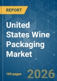 United States Wine Packaging - Market Share Analysis, Industry Trends & Statistics, Growth Forecasts (2026-2031)- Product Image