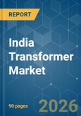 India Transformer - Market Share Analysis, Industry Trends & Statistics, Growth Forecasts (2026-2031)- Product Image