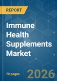 Immune Health Supplements - Market Share Analysis, Industry Trends & Statistics, Growth Forecasts (2026-2031)- Product Image