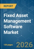 Fixed Asset Management Software - Market Share Analysis, Industry Trends & Statistics, Growth Forecasts (2026-2031)- Product Image