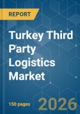 Turkey Third Party Logistics (3PL) - Market Share Analysis, Industry Trends & Statistics, Growth Forecasts (2026-2031)- Product Image