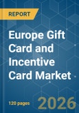 Europe Gift Card and Incentive Card - Market Share Analysis, Industry Trends & Statistics, Growth Forecasts (2026-2031)- Product Image