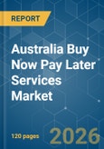 Australia Buy Now Pay Later Services - Market Share Analysis, Industry Trends & Statistics, Growth Forecasts (2026-2031)- Product Image