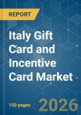 Italy Gift Card and Incentive Card - Market Share Analysis, Industry Trends & Statistics, Growth Forecasts (2026-2031)- Product Image