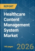 Healthcare Content Management System - Market Share Analysis, Industry Trends & Statistics, Growth Forecasts (2026-2031)- Product Image