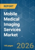 Mobile Medical Imaging Services - Market Share Analysis, Industry Trends & Statistics, Growth Forecasts (2026-2031)- Product Image