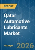 Qatar Automotive Lubricants - Market Share Analysis, Industry Trends & Statistics, Growth Forecasts (2026-2031)- Product Image