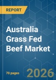 Australia Grass Fed Beef - Market Share Analysis, Industry Trends & Statistics, Growth Forecasts (2026-2031)- Product Image