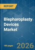 Blepharoplasty Devices - Market Share Analysis, Industry Trends & Statistics, Growth Forecasts (2026-2031)- Product Image