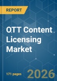OTT Content Licensing - Market Share Analysis, Industry Trends & Statistics, Growth Forecasts (2026-2031)- Product Image