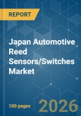 Japan Automotive Reed Sensors/Switches - Market Share Analysis, Industry Trends & Statistics, Growth Forecasts (2026-2031)- Product Image