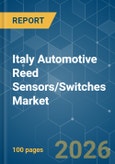 Italy Automotive Reed Sensors/Switches - Market Share Analysis, Industry Trends & Statistics, Growth Forecasts (2026-2031)- Product Image