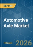 Automotive Axle - Market Share Analysis, Industry Trends & Statistics, Growth Forecasts (2026-2031)- Product Image