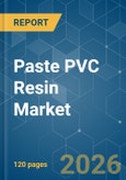 Paste PVC Resin - Market Share Analysis, Industry Trends & Statistics, Growth Forecasts (2026-2031)- Product Image