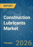 Construction Lubricants - Market Share Analysis, Industry Trends & Statistics, Growth Forecasts (2026-2031)- Product Image