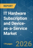 IT Hardware Subscription and Device-as-a-Service (DaaS) - Market Share Analysis, Industry Trends & Statistics, Growth Forecasts (2026-2031)- Product Image