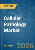 Cellular Pathology - Market Share Analysis, Industry Trends & Statistics, Growth Forecasts (2026-2031)- Product Image