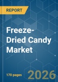Freeze-Dried Candy - Market Share Analysis, Industry Trends & Statistics, Growth Forecasts (2026-2031)- Product Image