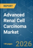 Advanced Renal Cell Carcinoma - Market Share Analysis, Industry Trends & Statistics, Growth Forecasts (2026-2031)- Product Image