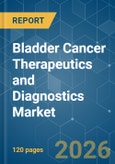 Bladder Cancer Therapeutics and Diagnostics - Market Share Analysis, Industry Trends & Statistics, Growth Forecasts (2026-2031)- Product Image