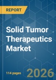 Solid Tumor Therapeutics - Market Share Analysis, Industry Trends & Statistics, Growth Forecasts (2026-2031)- Product Image