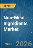 Non-Meat Ingredients - Market Share Analysis, Industry Trends & Statistics, Growth Forecasts (2026-2031)- Product Image
