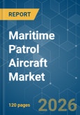 Maritime Patrol Aircraft - Market Share Analysis, Industry Trends & Statistics, Growth Forecasts (2026-2031)- Product Image