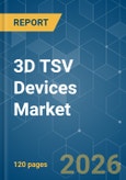 3D TSV Devices - Market Share Analysis, Industry Trends & Statistics, Growth Forecasts (2026-2031)- Product Image