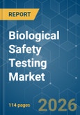 Biological Safety Testing - Market Share Analysis, Industry Trends & Statistics, Growth Forecasts (2026-2031)- Product Image