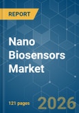Nano Biosensors - Market Share Analysis, Industry Trends & Statistics, Growth Forecasts (2026-2031)- Product Image