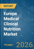 Europe Medical Clinical Nutrition - Market Share Analysis, Industry Trends & Statistics, Growth Forecasts (2026-2031)- Product Image