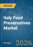 Italy Food Preservatives - Market Share Analysis, Industry Trends & Statistics, Growth Forecasts (2026-2031)- Product Image
