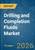 Drilling and Completion Fluids - Market Share Analysis, Industry Trends & Statistics, Growth Forecasts (2026-2031)- Product Image