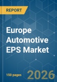 Europe Automotive EPS - Market Share Analysis, Industry Trends & Statistics, Growth Forecasts (2026-2031)- Product Image