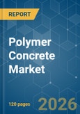 Polymer Concrete - Market Share Analysis, Industry Trends & Statistics, Growth Forecasts (2026-2031)- Product Image