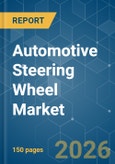 Automotive Steering Wheel - Market Share Analysis, Industry Trends & Statistics, Growth Forecasts (2026-2031)- Product Image