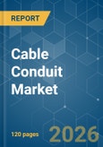 Cable Conduit - Market Share Analysis, Industry Trends & Statistics, Growth Forecasts (2026-2031)- Product Image