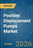 Positive Displacement Pumps - Market Share Analysis, Industry Trends & Statistics, Growth Forecasts (2026-2031)- Product Image
