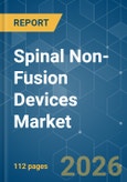 Spinal Non-Fusion Devices - Market Share Analysis, Industry Trends & Statistics, Growth Forecasts (2026-2031)- Product Image