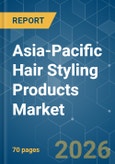 Asia-Pacific Hair Styling Products - Market Share Analysis, Industry Trends & Statistics, Growth Forecasts (2026-2031)- Product Image