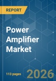 Power Amplifier - Market Share Analysis, Industry Trends & Statistics, Growth Forecasts (2026-2031)- Product Image