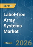 Label-free Array Systems - Market Share Analysis, Industry Trends & Statistics, Growth Forecasts (2026-2031)- Product Image