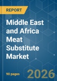 Middle East and Africa Meat Substitute - Market Share Analysis, Industry Trends & Statistics, Growth Forecasts (2026-2031)- Product Image