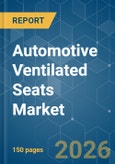 Automotive Ventilated Seats - Market Share Analysis, Industry Trends & Statistics, Growth Forecasts (2026-2031)- Product Image