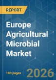 Europe Agricultural Microbial - Market Share Analysis, Industry Trends & Statistics, Growth Forecasts (2026-2031)- Product Image