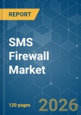 SMS Firewall - Market Share Analysis, Industry Trends & Statistics, Growth Forecasts (2026-2031)- Product Image