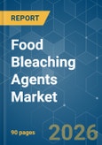 Food Bleaching Agents - Market Share Analysis, Industry Trends & Statistics, Growth Forecasts (2026-2031)- Product Image