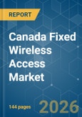 Canada Fixed Wireless Access - Market Share Analysis, Industry Trends & Statistics, Growth Forecasts (2026-2031)- Product Image