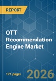 OTT Recommendation Engine - Market Share Analysis, Industry Trends & Statistics, Growth Forecasts (2026-2031)- Product Image